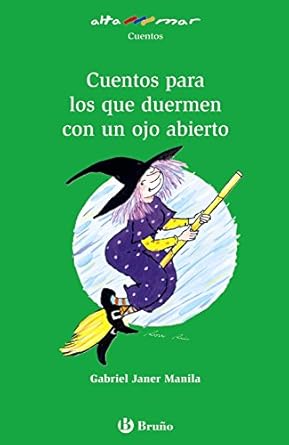CUENTOS PARA LOS QUE DUERMEN CON UN OJO ABIERTO
