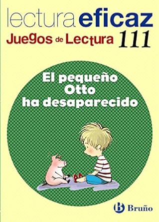 EL PEQUEÑO OTTO HA DESAPARECIDO LECTURA EFICAZ
