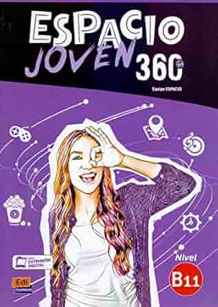 Espacio joven 360º b1.1. Libro del alumno: Vol. 3