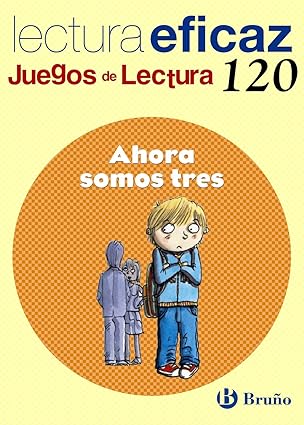 AHORA SOMOS TRES LECTURA EFICAZ