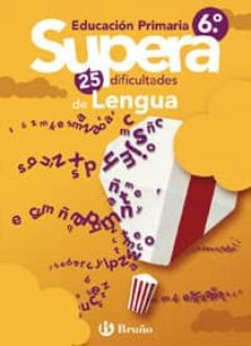 LENGUA 6º PRIMARIA SUPERA 25 DIFICULTADES DE