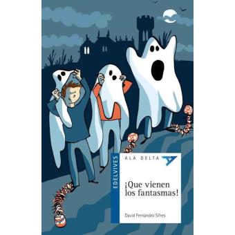 QUE VIENEN LOS FANTASMAS