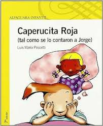 CAPERUCITA ROJA 8TAL COMO SE LO CONTARON A JORGE)