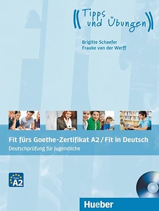 FIT FÜRS ZERTIFIKAT.A2 Jugendl.(L.+MP3): Fit Furs Goethe-Zertifikat