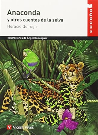 ANACONDA Y OTROS CUENTOS DE LA SELVA