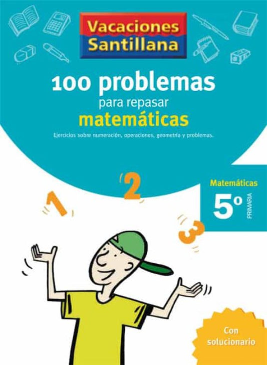 5º PRIMARIA 100 PROBLEMAS PARA REPASAR MATEMÁTICAS